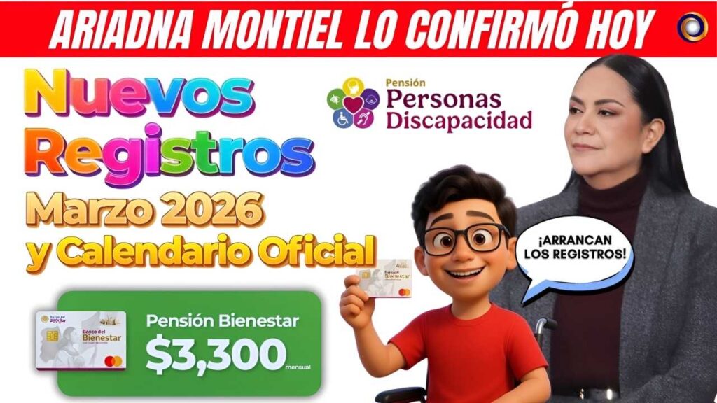 Pensión Bienestar Mujeres y Discapacidad 2026: apellidos y letras que cobran hoy martes 24 de marzo