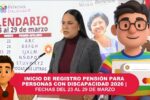 Pensión Bienestar 2026: Mujeres y Personas con Discapacidad reciben hoy 26 de marzo su último pago