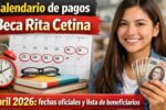 Calendario de pagos Beca Rita Cetina abril 2026: fechas oficiales y lista de beneficiarios