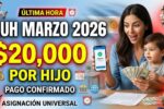 Asignación Universal por Hijo marzo 2026 pago de $20,000, requisitos y cronograma de ANSES